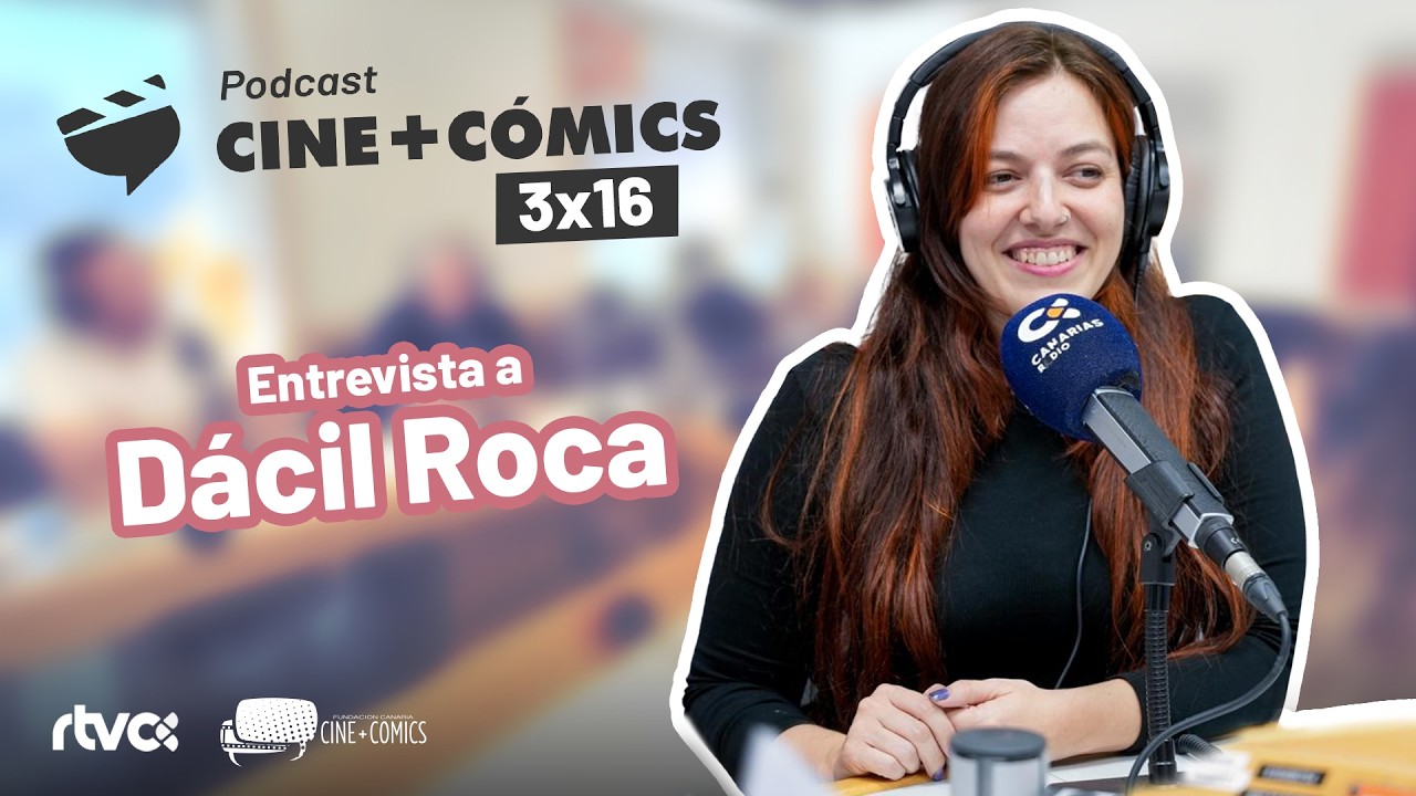 Cine+Cómics 3x16   Entrevista a Dácil Roca