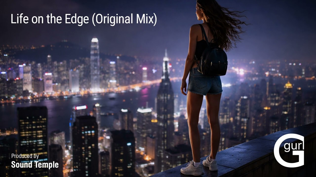 Ggurl - Life on the Edge (Original Mix)