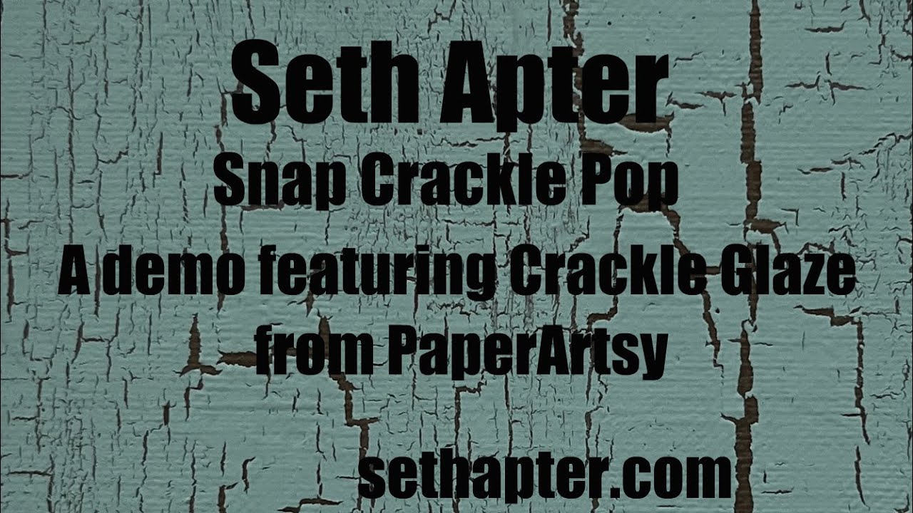 Seth Apter PaperArtsy Crackle Glaze Demo
