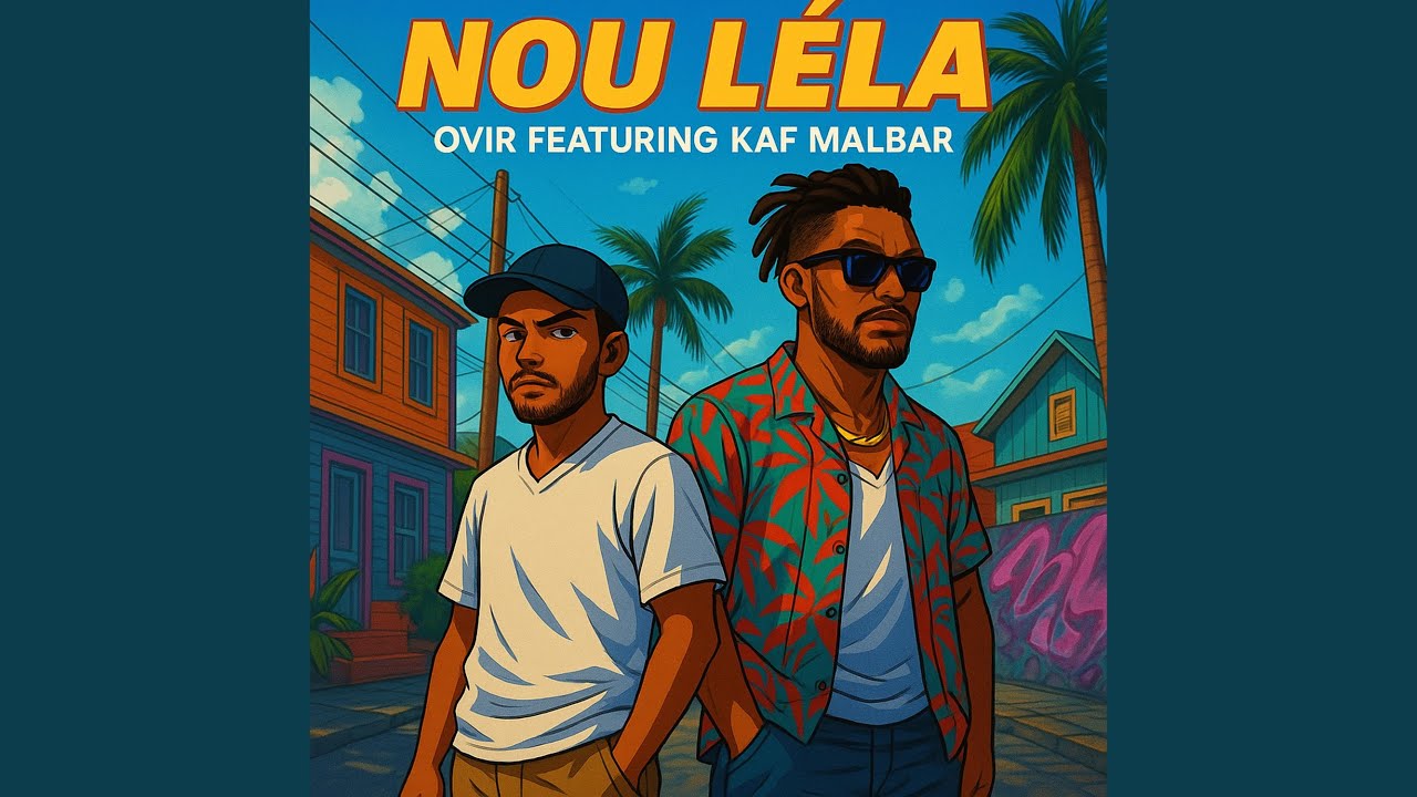NOU LÉLA - Ovir feat KAF MALBAR