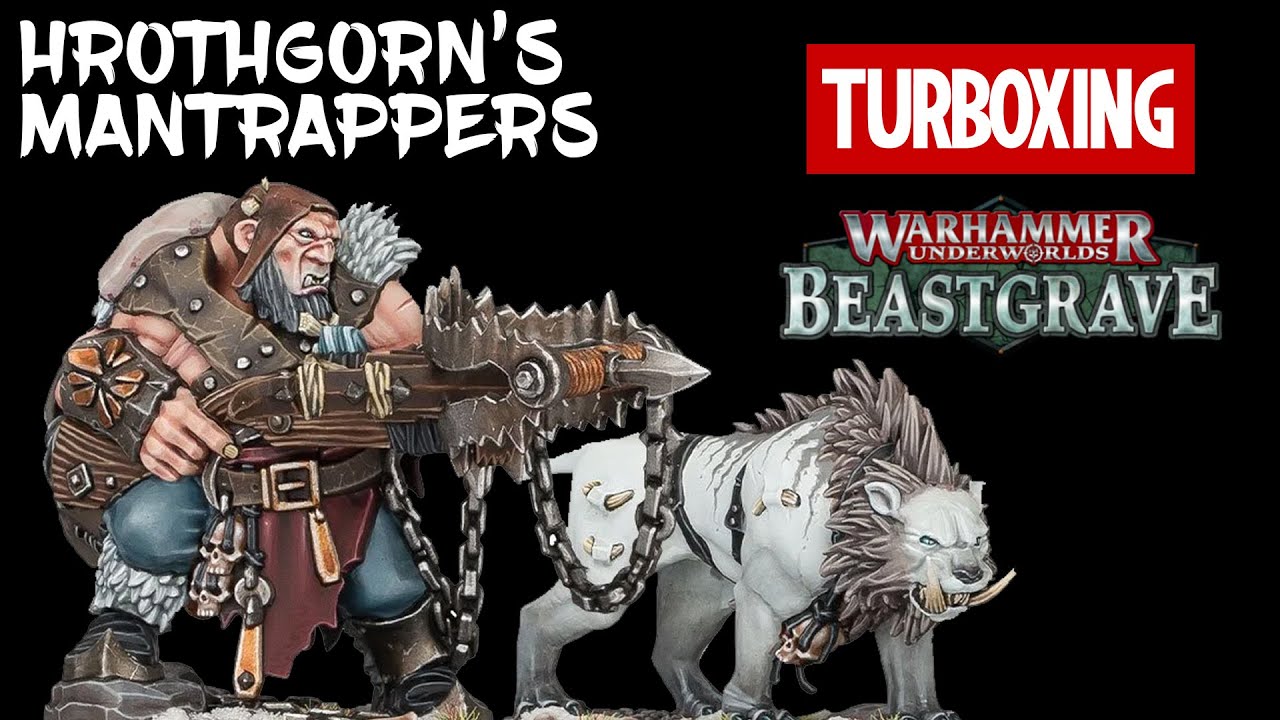 TURBOXING #1 - Warhammer Underworlds Beastgrave Hrothgorn's Mantrappers