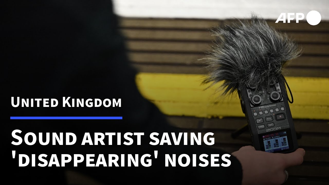 UK-based sound artist aims to save world's 'disappearing' noises | AFP