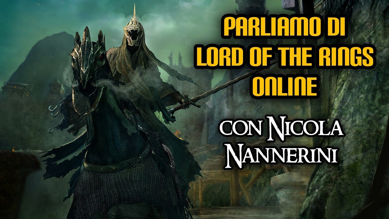 Parliamo di Lord of the Rings Online (con Nicola Nannerini)