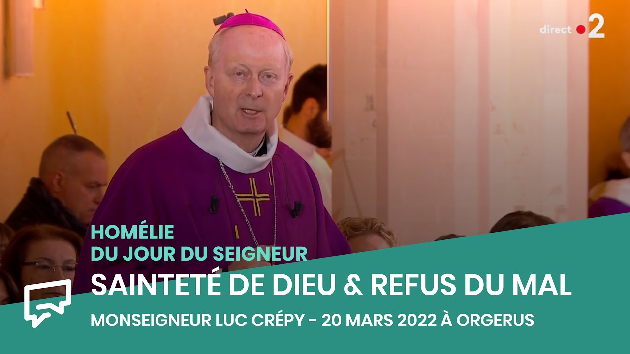 Sainteté de Dieu et refus du mal | Homélie du 20 mars 2022 à Orgerus