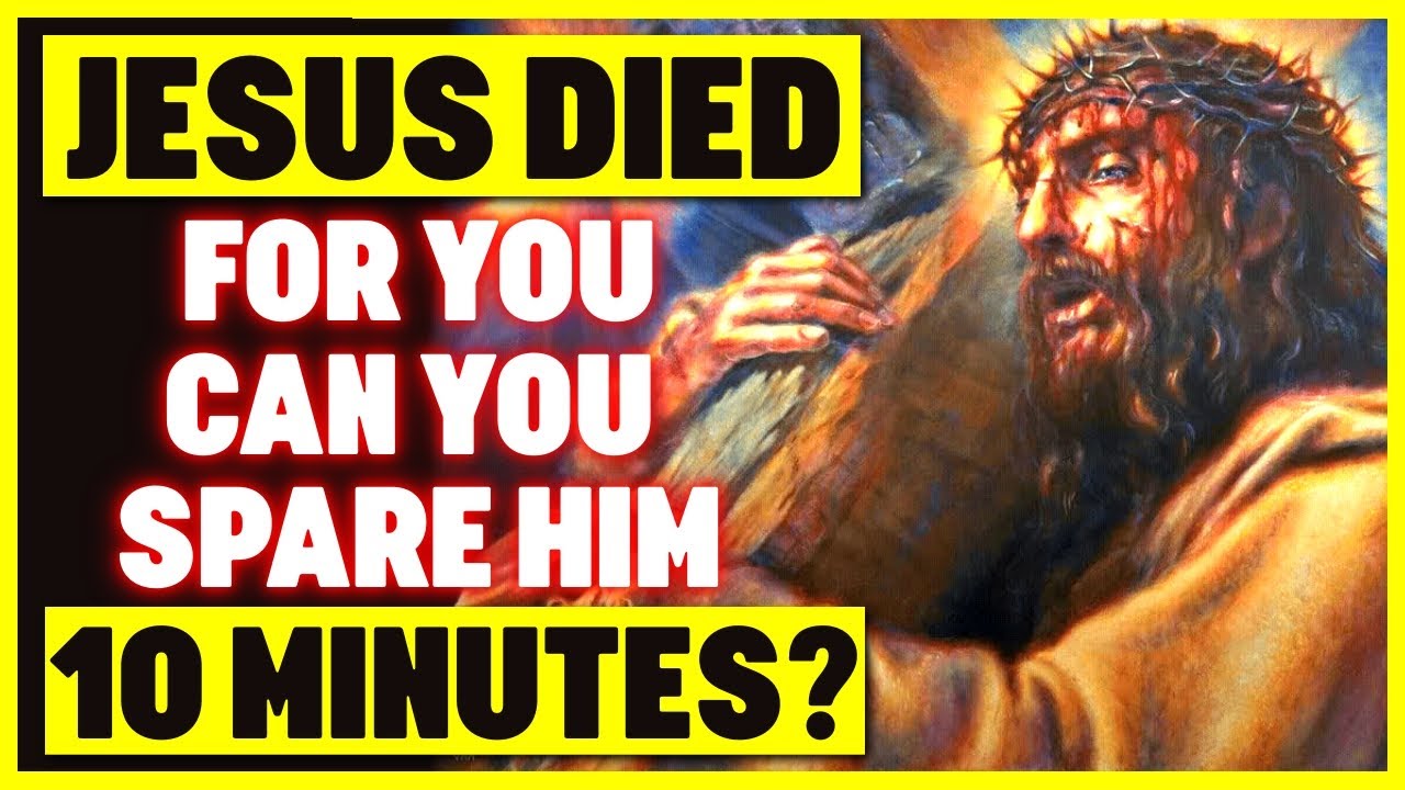 JESUS DIED FOR YOU - HE NEEDS A FEW MINUTES 🥺 God Helps