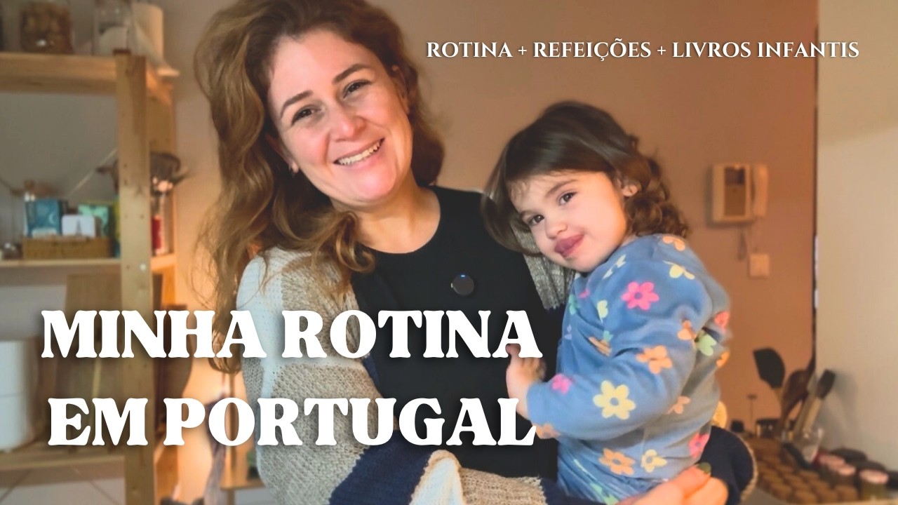 Como organizo a semana em Portugal | Maternidade, rotina e refeições