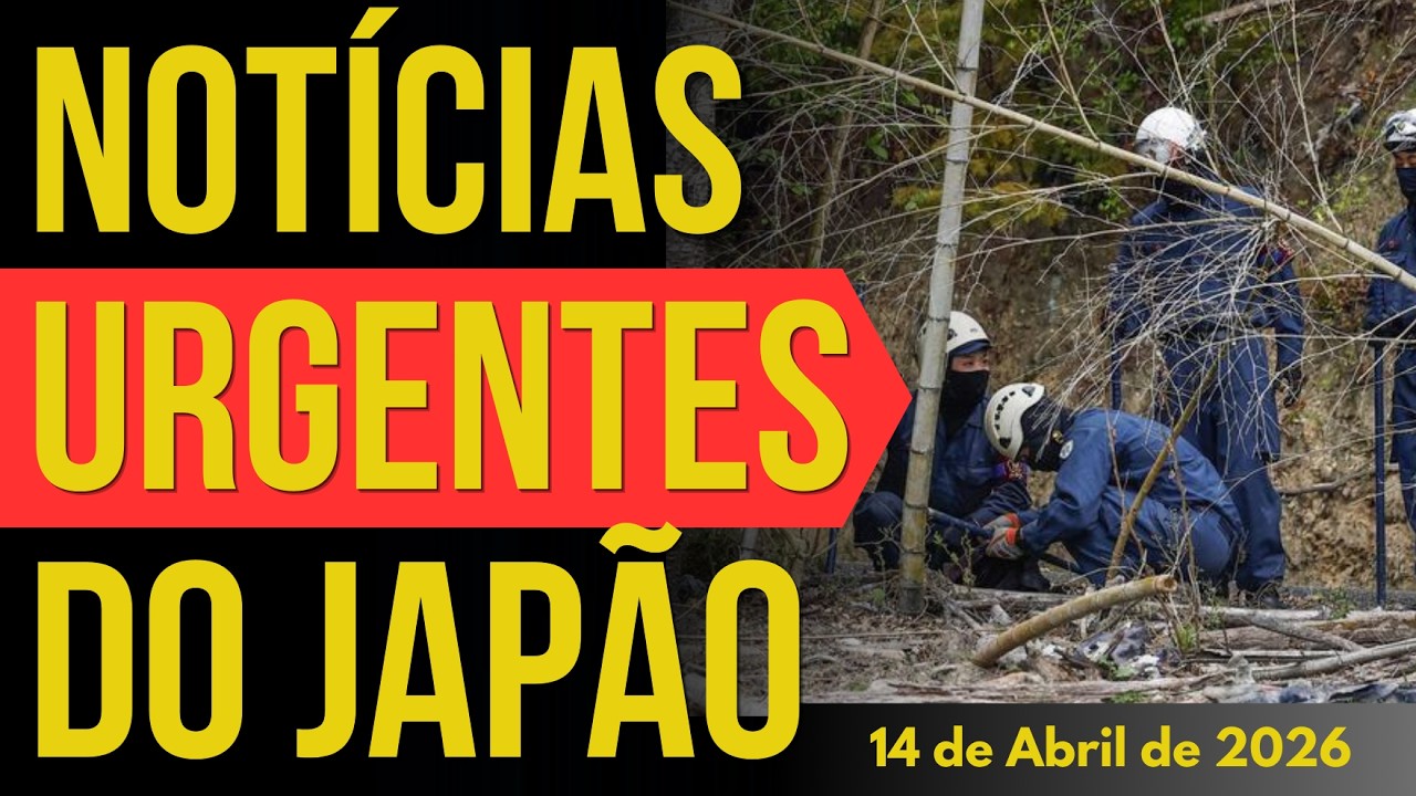 NOT&Iacute;CIAS URGENTES DO JAP&Atilde;O - 14/ABRIL/2026
