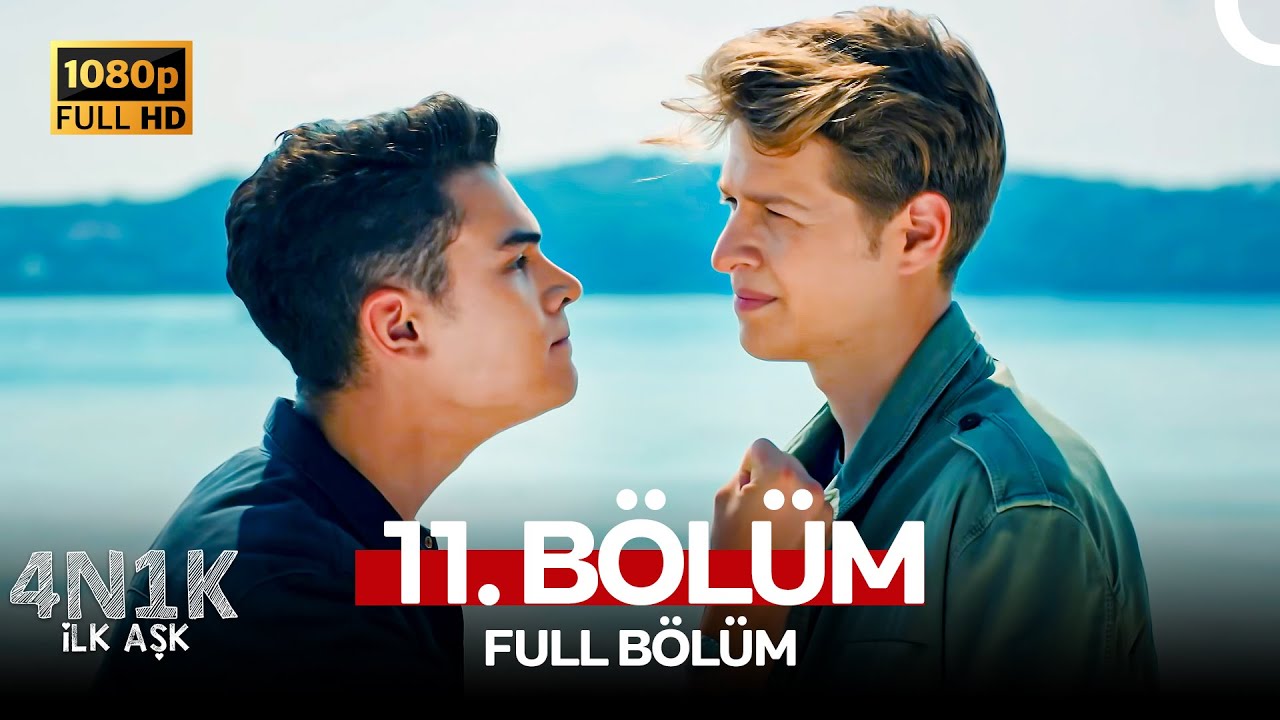 4N1K İlk Aşk 11. Bölüm (FULL HD)
