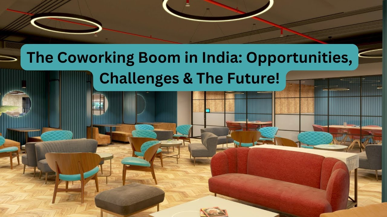 The Boom in Coworking Spaces in India – A Game Changer for Businesses!
