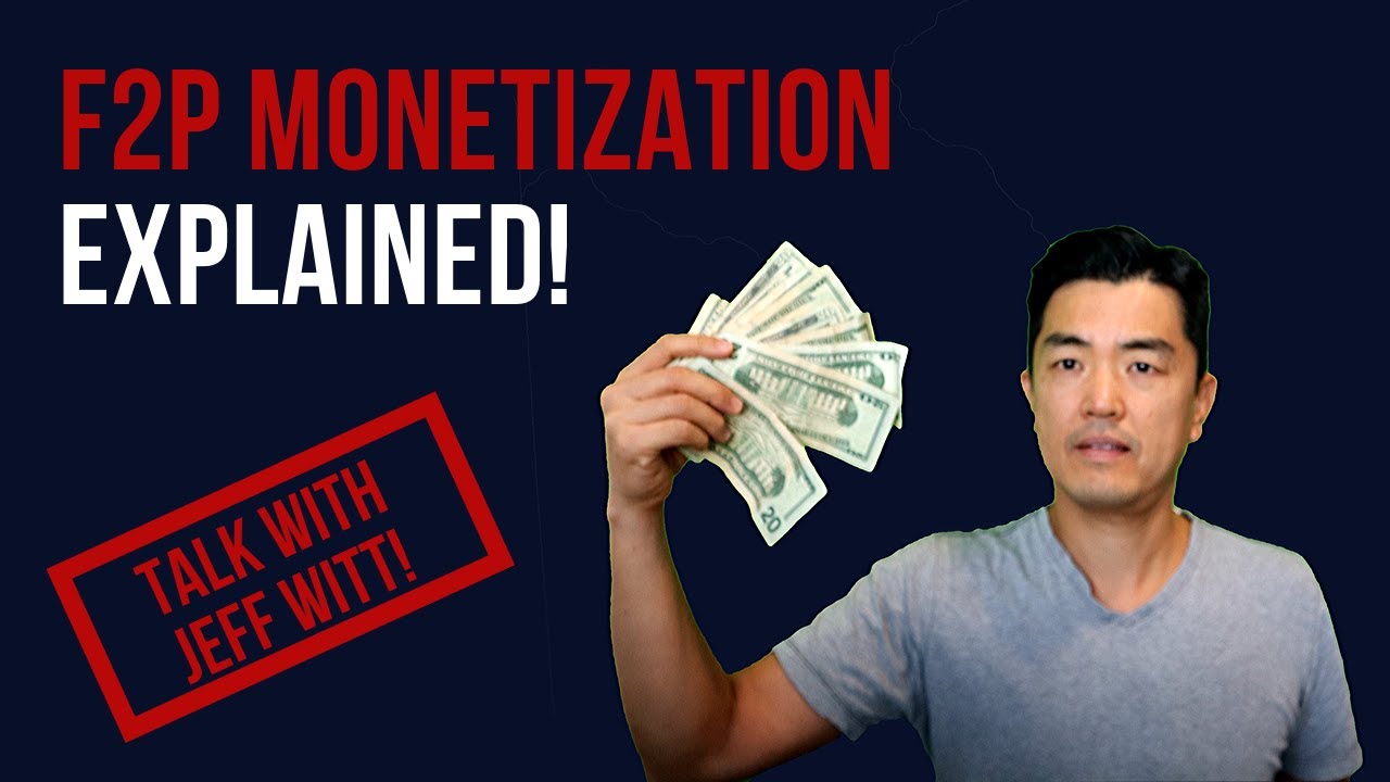 F2P Monetization with Jeff Witt