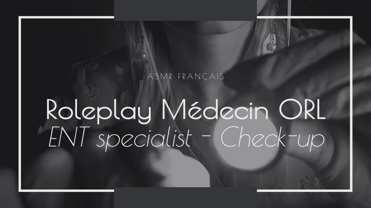 ASMR Français 🎙️ I Roleplay Médecin : Check-up, ORL - ENT Specialist 👂, 👁️, dermato, close up 💆