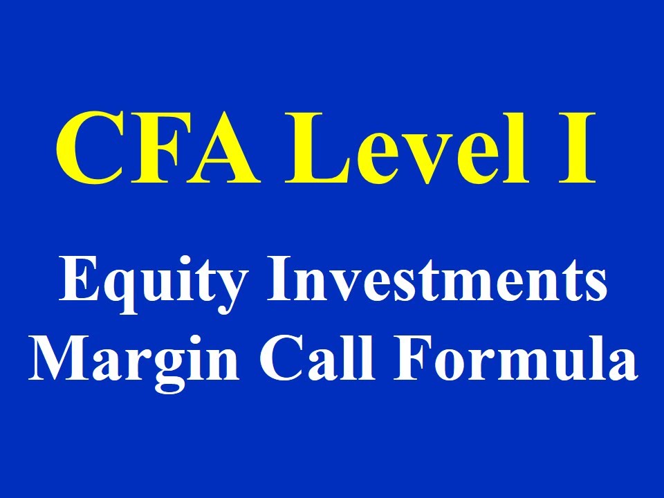 CFA Level I: Инвестиции в акции: Формула маржинального требования