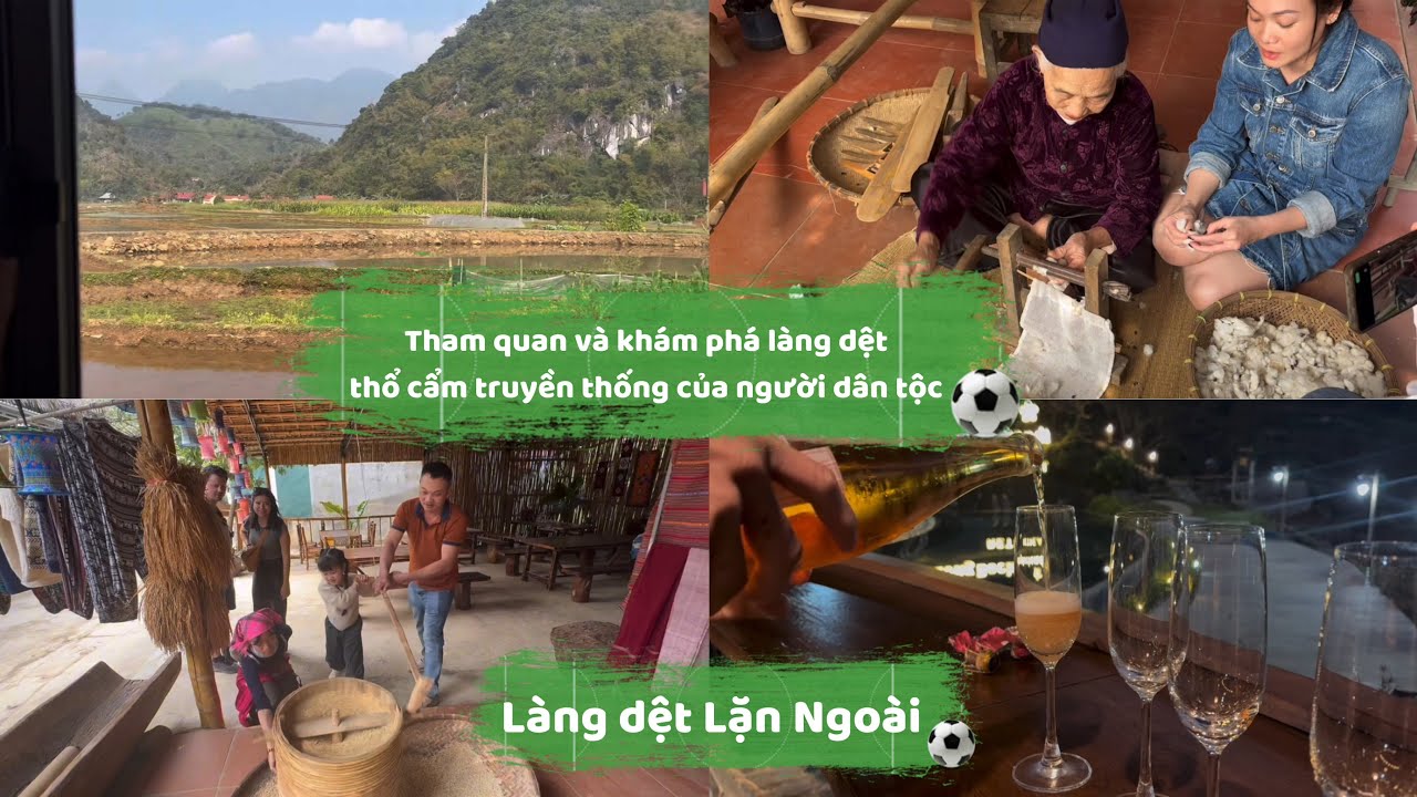 Tham quan và khám phá làng dệt thổ cẩm truyền thống của người dân tộc.Làng dệt Lặn Ngoài 