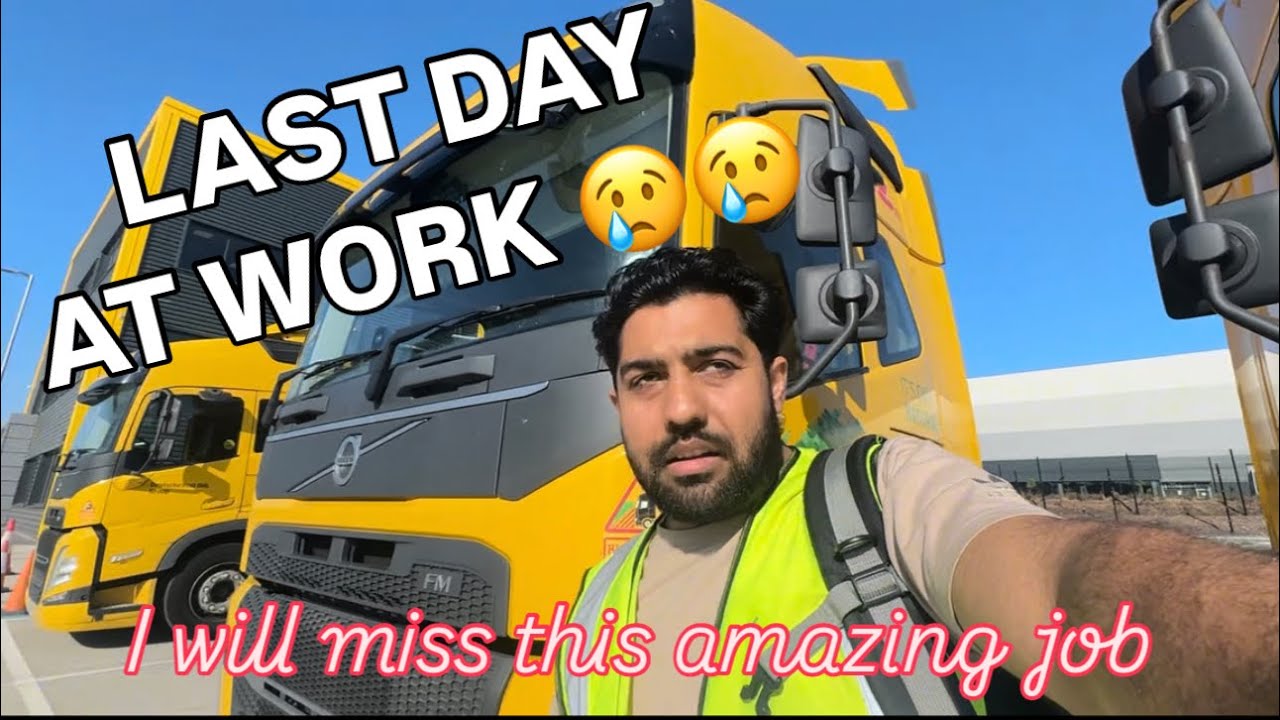 LAST DAY OF WORKING AS TRUCK DRIVER 