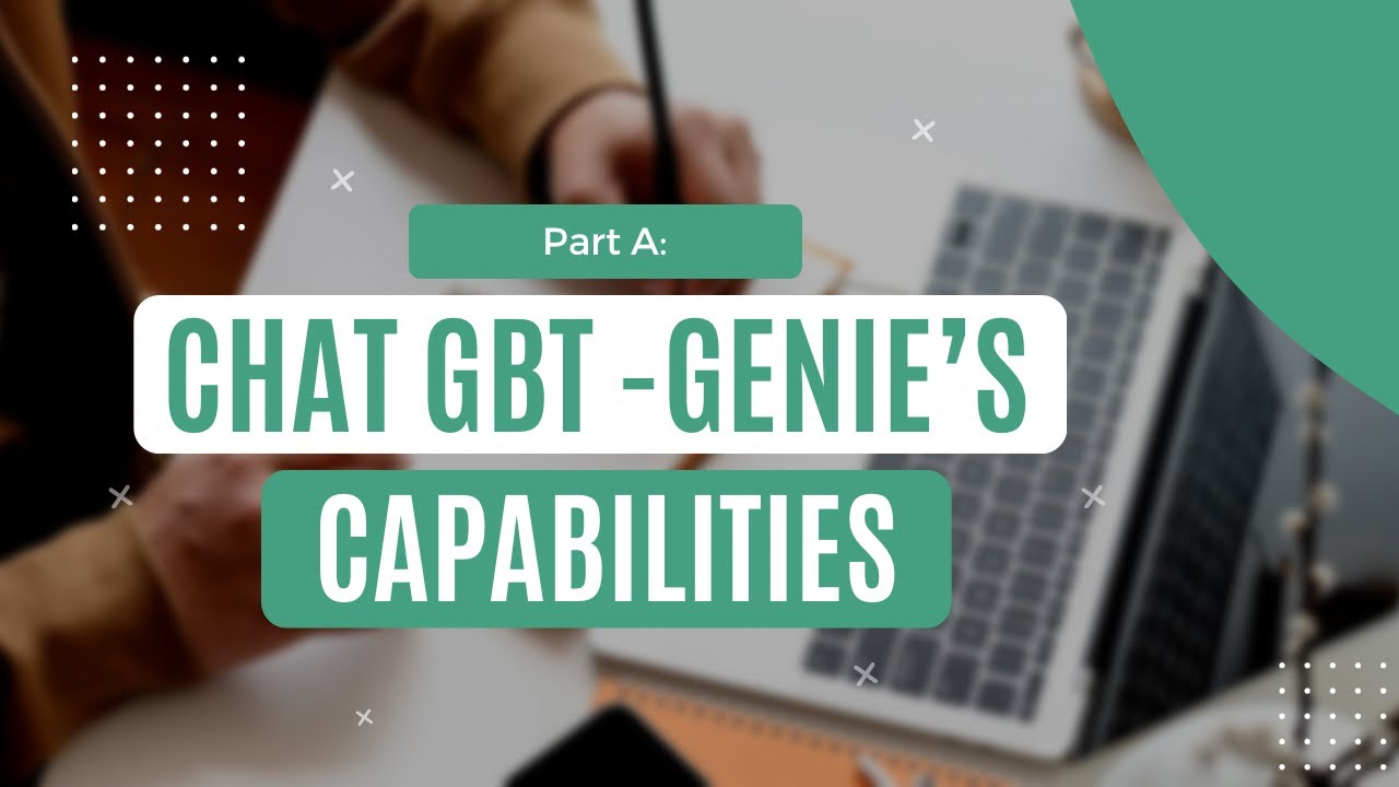Part A: ChatGPT- Genie' Capabilities