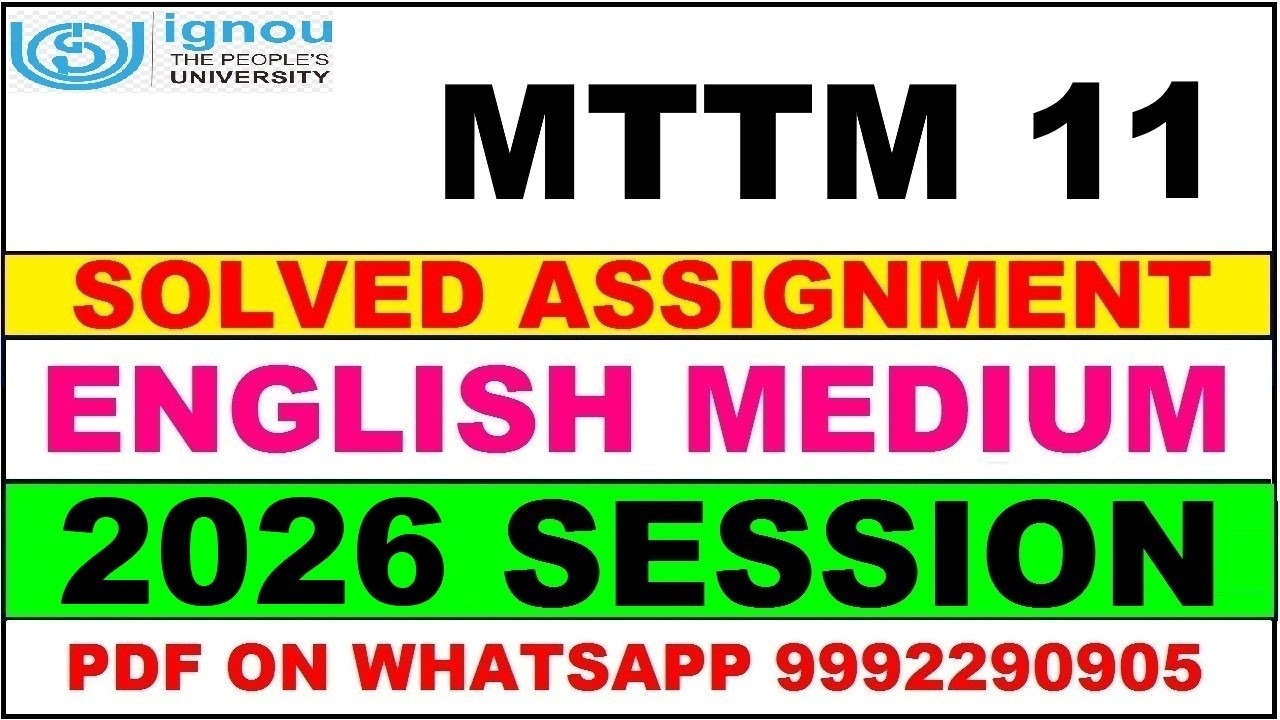 MTTM 11 solved assignment 2026 in English || mttm 11 solved assignment 2026 || ignou mttm11 2026