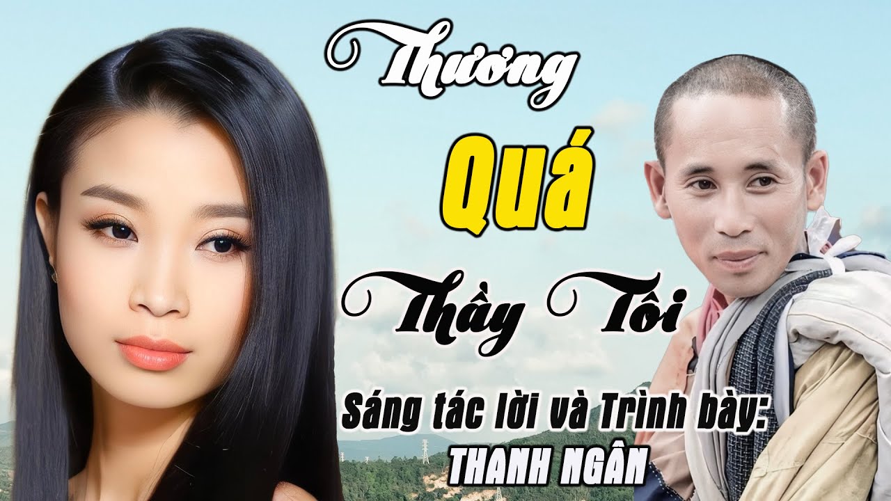 Thương Quá Thầy Tôi Minh Tuệ, Nhớ Mẹ Lòng Đau (Sáng tác lời: Thanh Ngân) - Thanh Ngân.