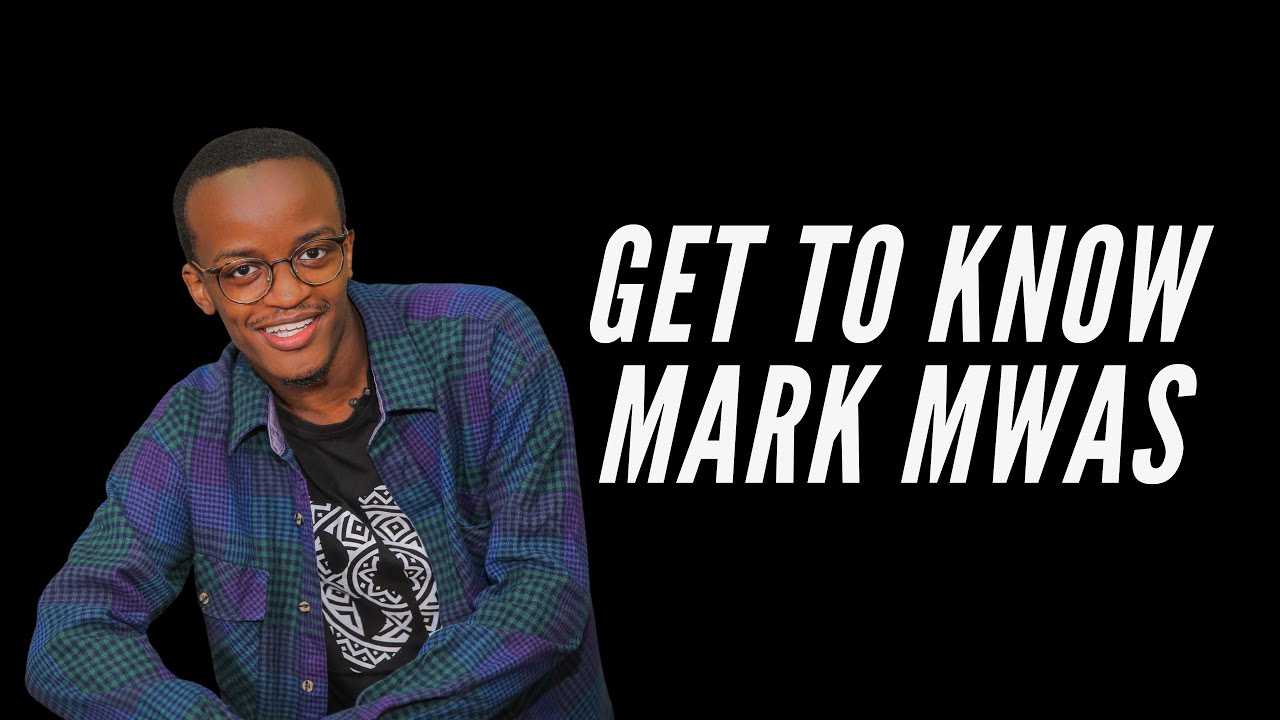 GET TO KNOW MARK MWAS