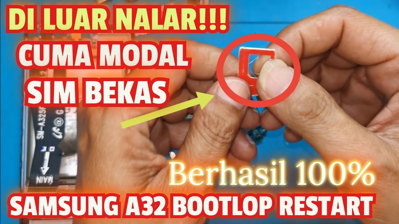 KAGET!!! SAMSUNG A32 BOOTLOP RESTART SEMBUH DENGAN KARTU SIM BEKAS
