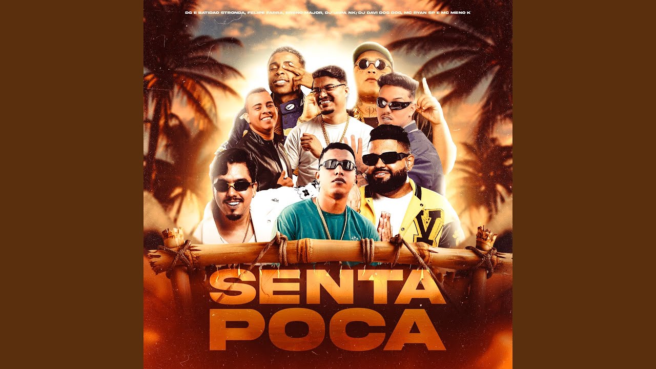Senta Poca (feat. MC Ryan SP, MC Meno K, Dj Davi DogDog)