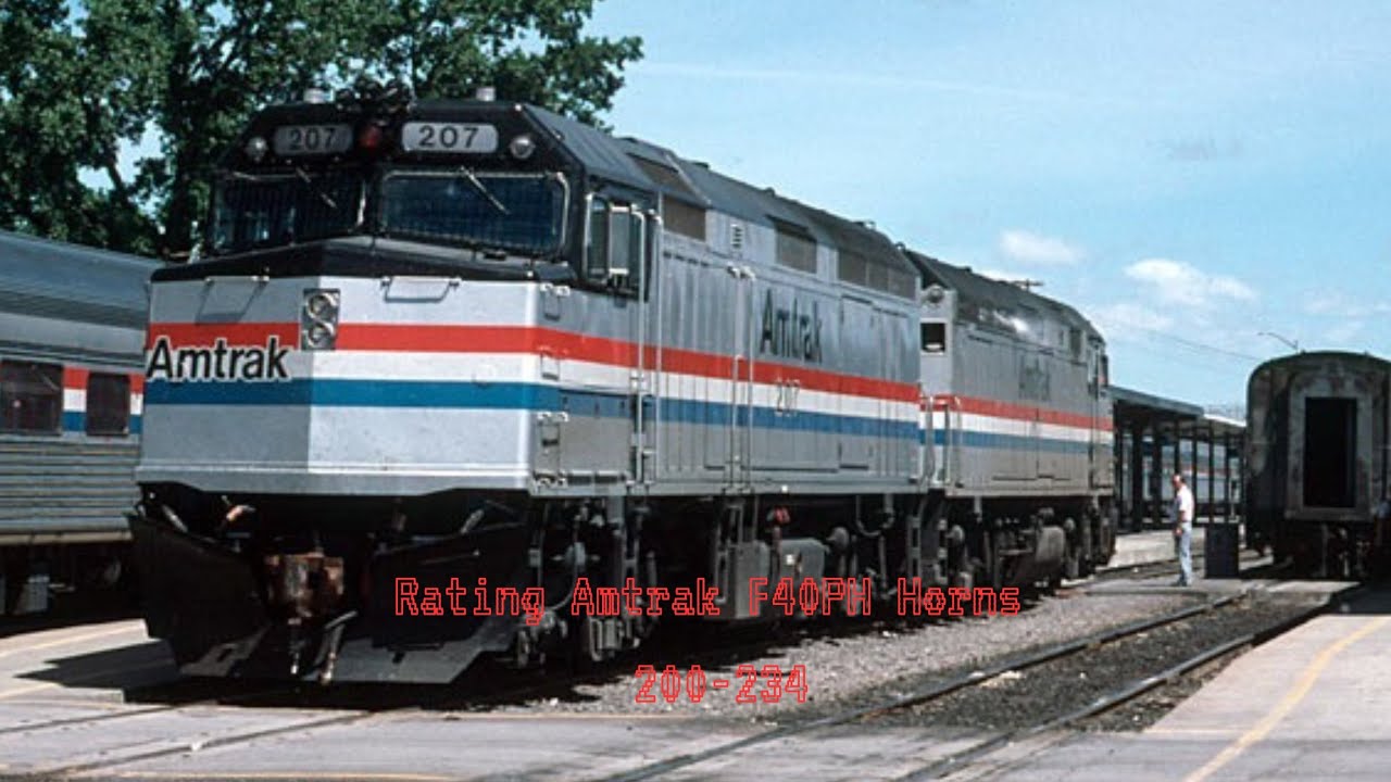 Rating Amtrak F40PH Horns Part 1 (200-234.) [with credits]