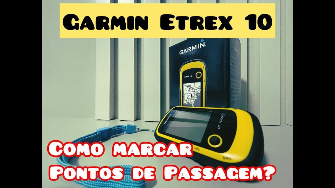 GPS GARMIN ETREX 10 - COMO MARCAR PONTOS DE PASSAGEM? #fish #fishing #garmingps #pesque #wildlife