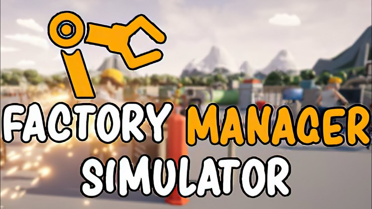 Factory Manager Simulator | GamePlay PC