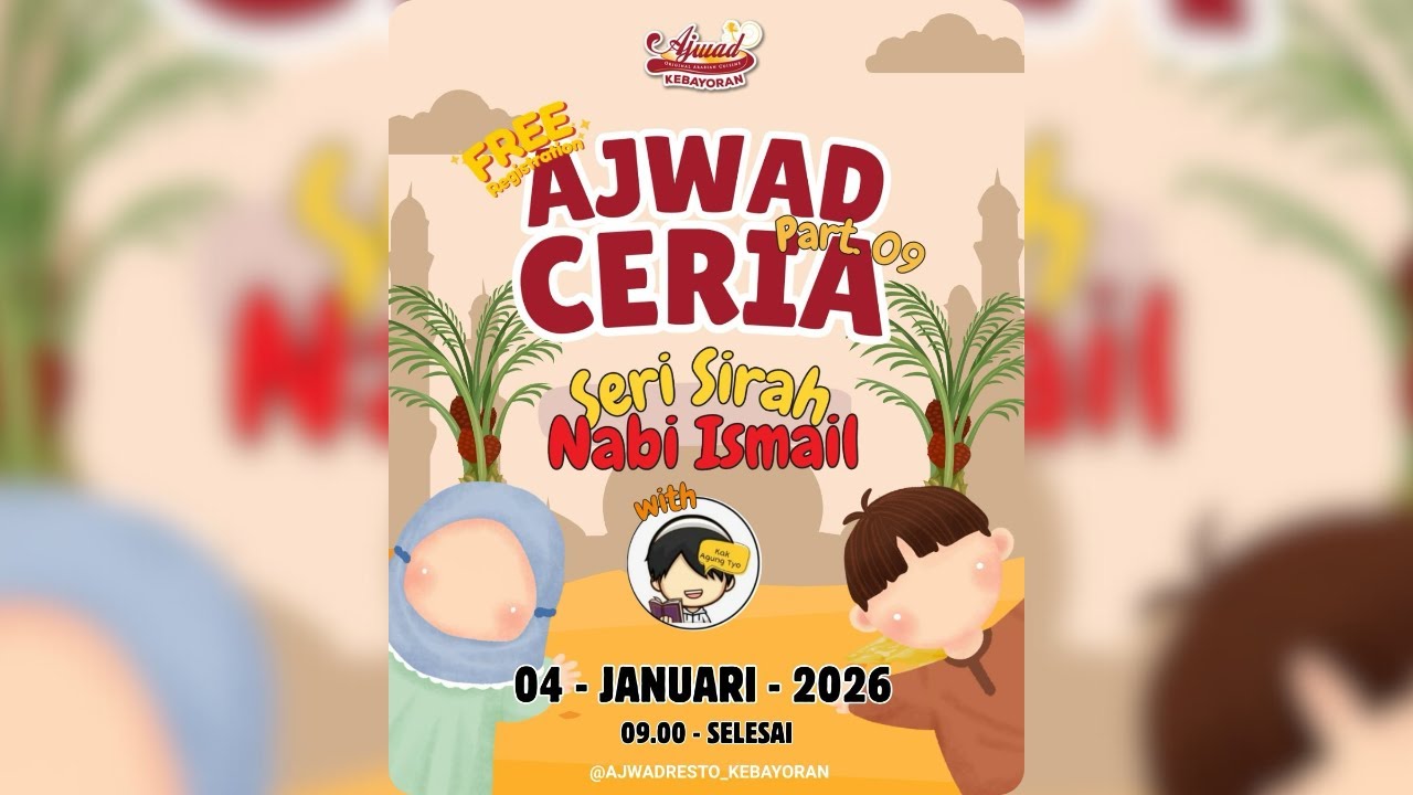 09. Ajwad Ceria | Serial Sirah Nabi Ismail ‘alaihis salam - Kak Agung Tyo Hafizhahullahu