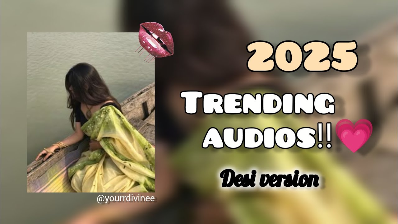2025 TRENDING AUDIOS 💋❤️