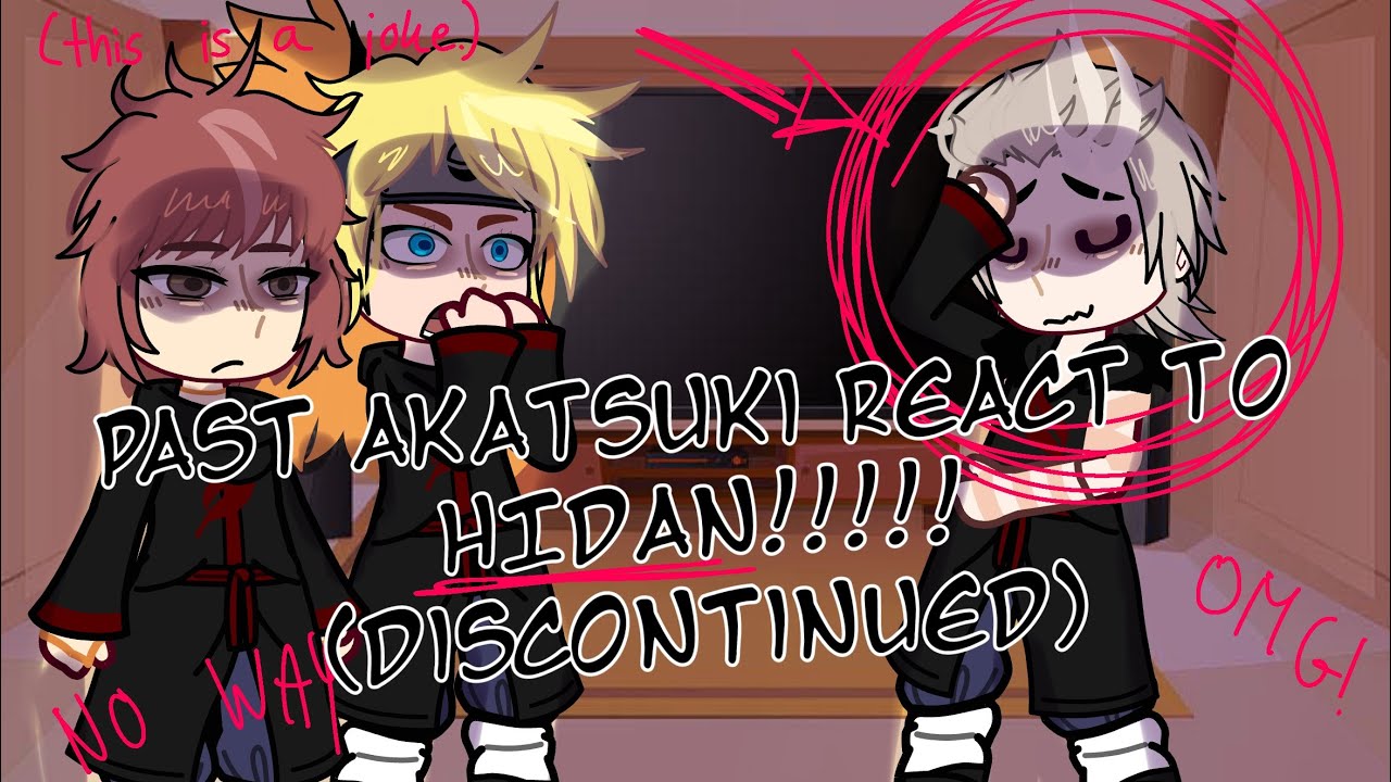 Past Akatsuki react to HIDAN || discontinued || 2x Speed || Ships