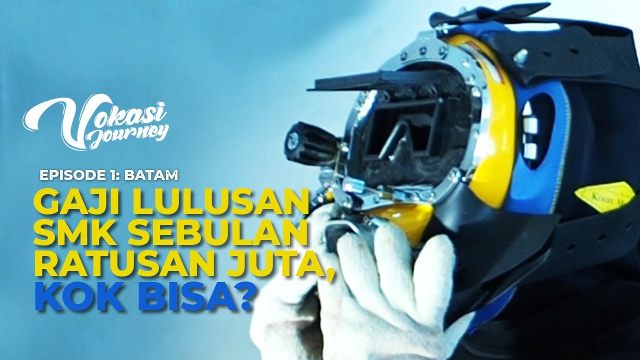 GAJI LULUSAN SMK SEBULAN RATUSAN JUTA? | Underwater Welding SMKN 1 Batam - Vokasi Journey #1