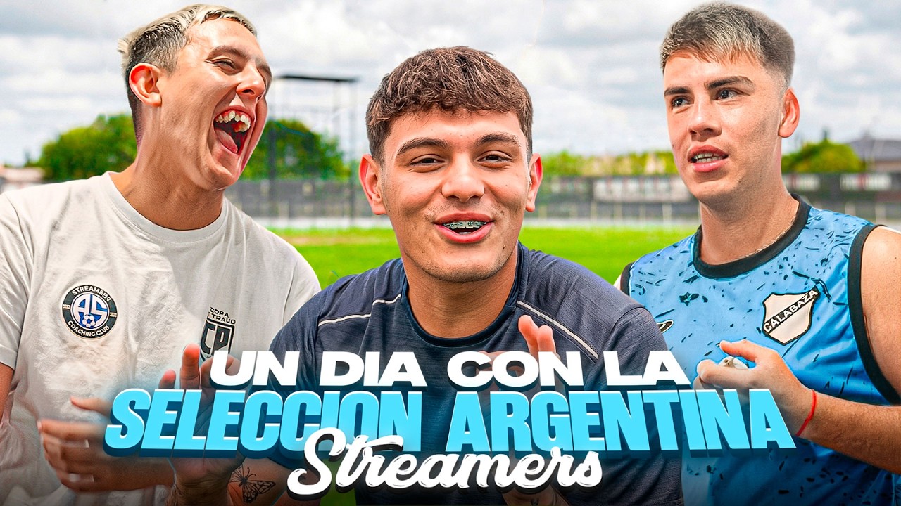 UN DIA con LA SELECCION ARGENTINA de STREMEARS
