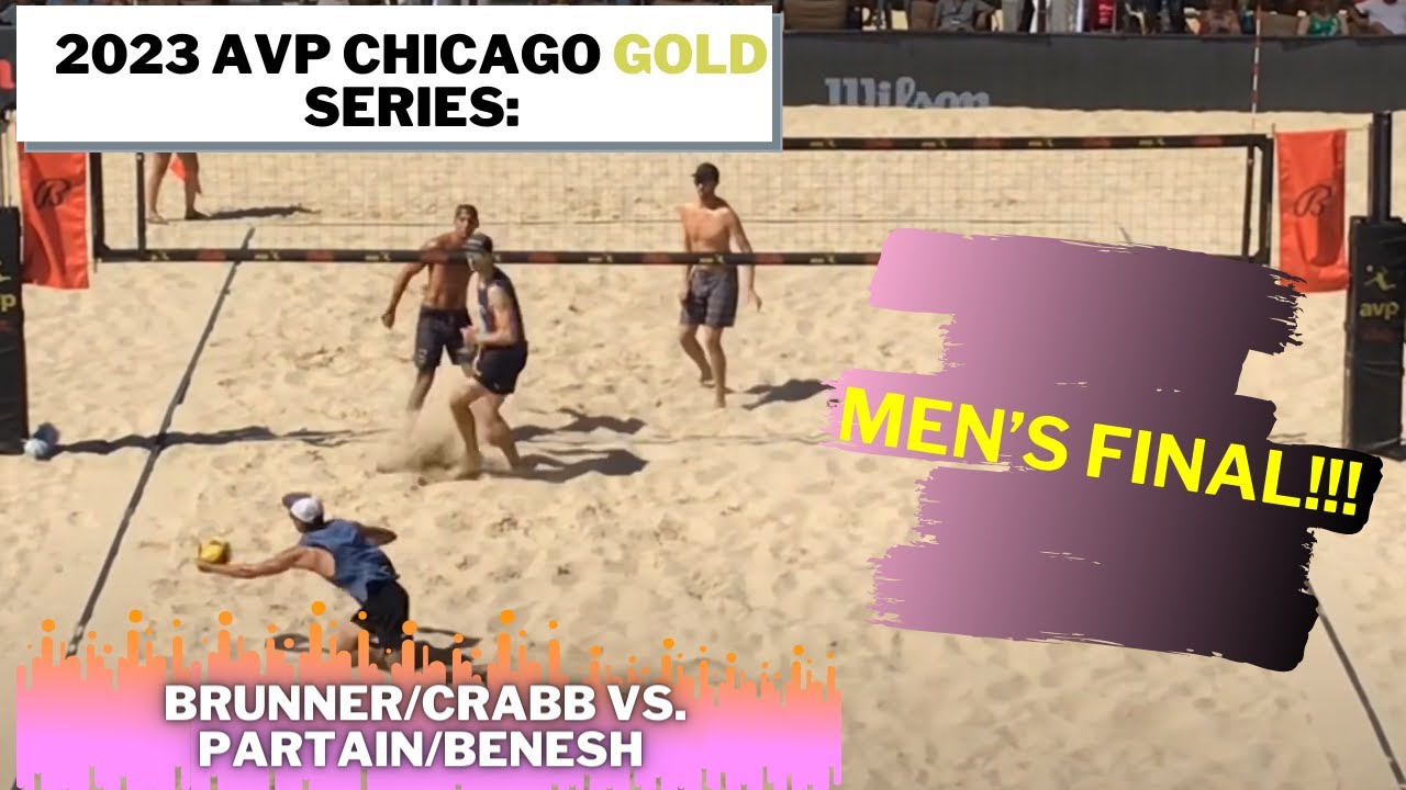 Partain/Benesh vs. Brunner/Crabb - Men’s Final 2023 Chicago AVP Gold Series