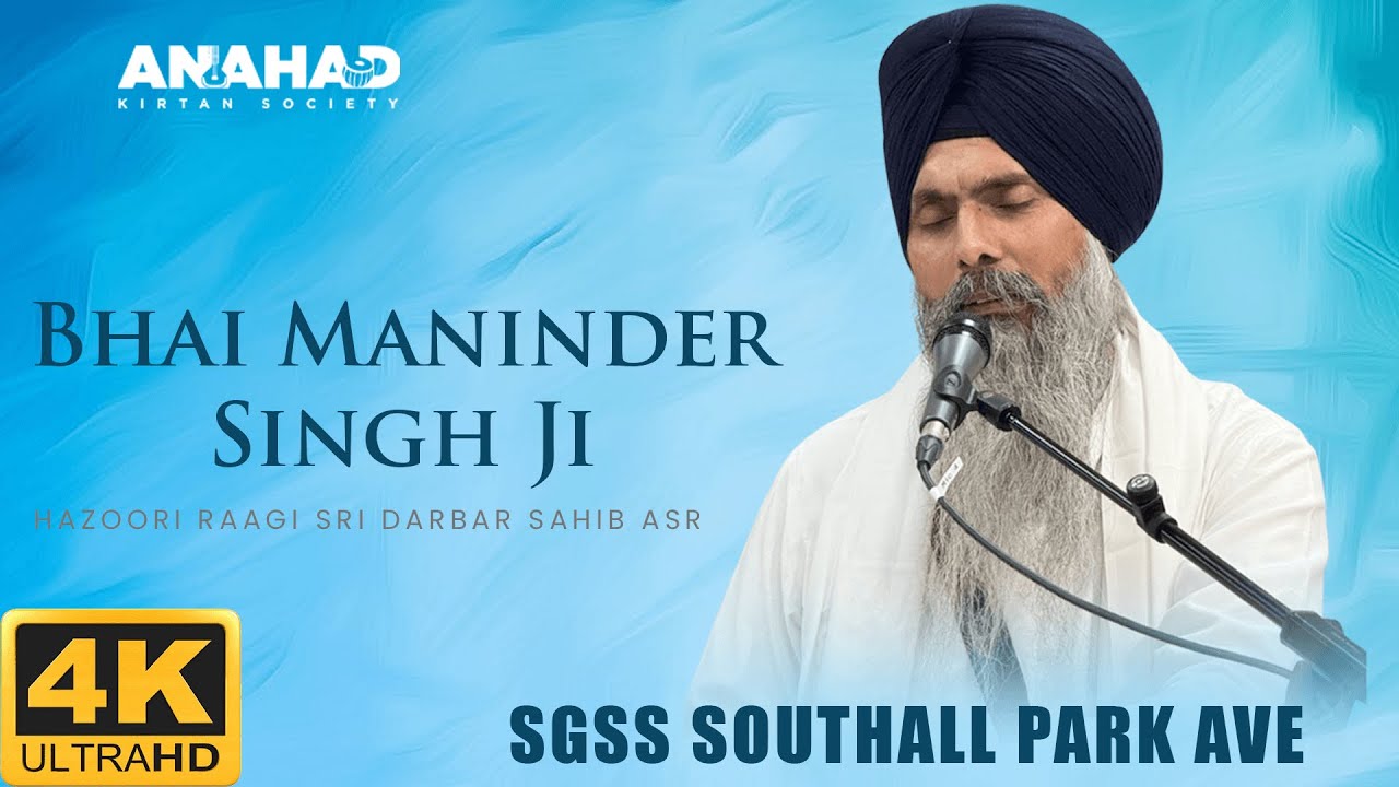 LIVE - Bhai Maninder Singh Ji Hazoori Ragi Sri Darbar Sahib | SGSS Southall