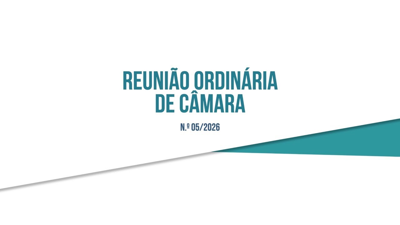 Reunião de Câmara ordinária n.° 05/2026