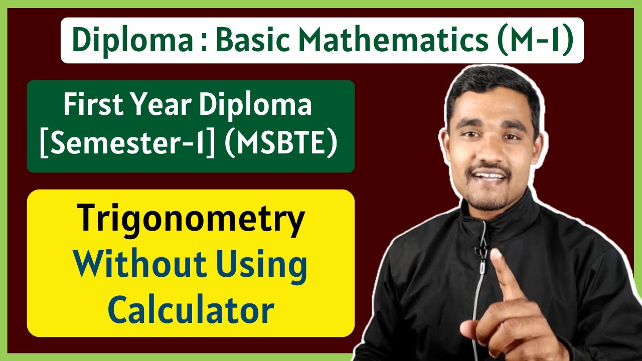 Trigonometry - 07 | Without using calculator find value of | Basic Mathematics | First Year Diploma