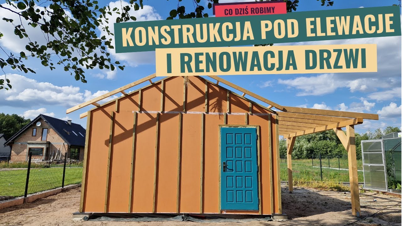 Konstrukcja pod elewację wentylowaną. Renowacja i montaż starych, drewnianych drzwi.