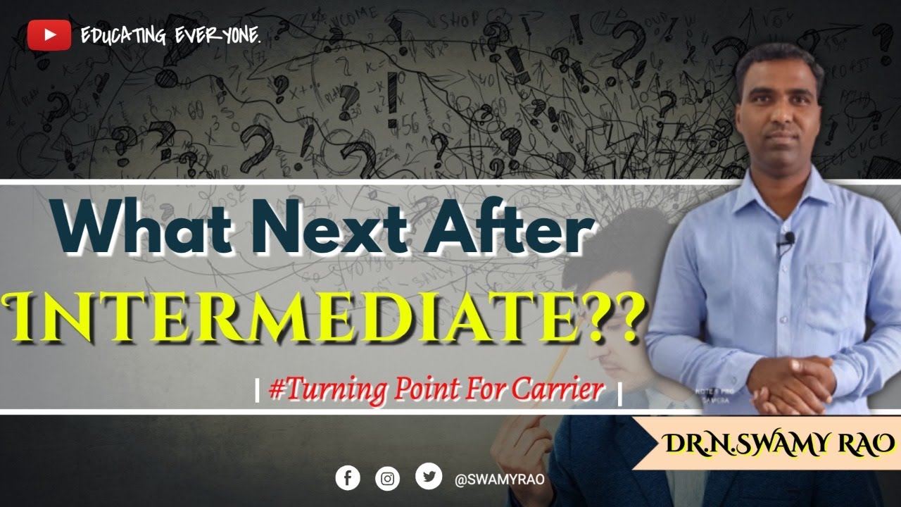 What next after Intermediate, Turning point for career, its a career guidance information 4students