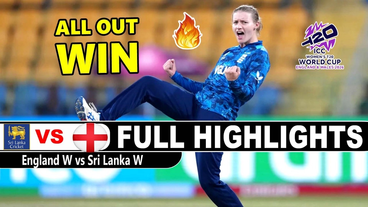 England W Vs Sri Lanka W Full Highlights Icc T20 World Cup In England 2026 | Eng Vs SL Highlights