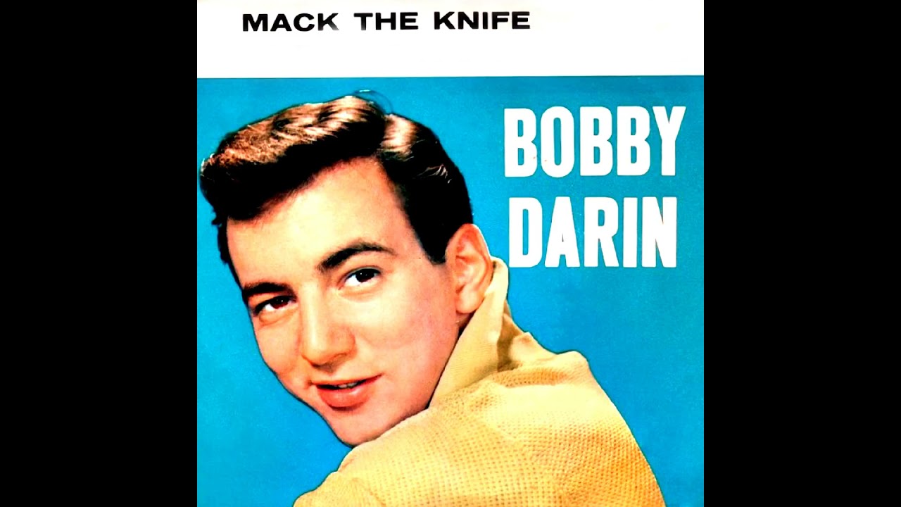 Bobby Darin-  Mack the Knife