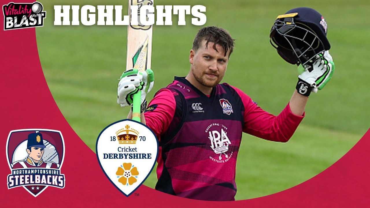 Cobb Clobbers Top Knock | Northamptonshire v Derbyshire - Highlights | Vitality T20 Blast 2019