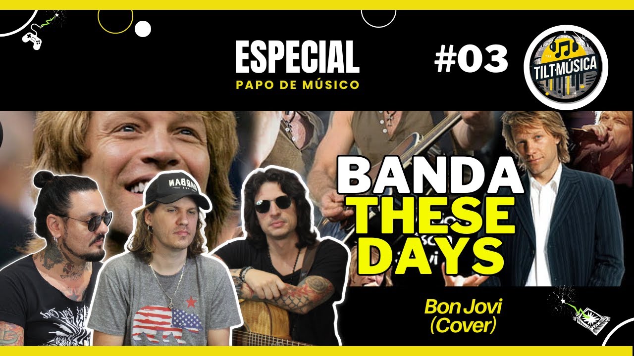 TILT-MÚSICA BANDA THESE DAYS - BON JOVI COVER I O COVER OFICIAL