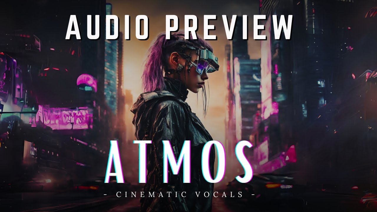 ATMOS Cinematic Vocals | AUDIO PREVIEW