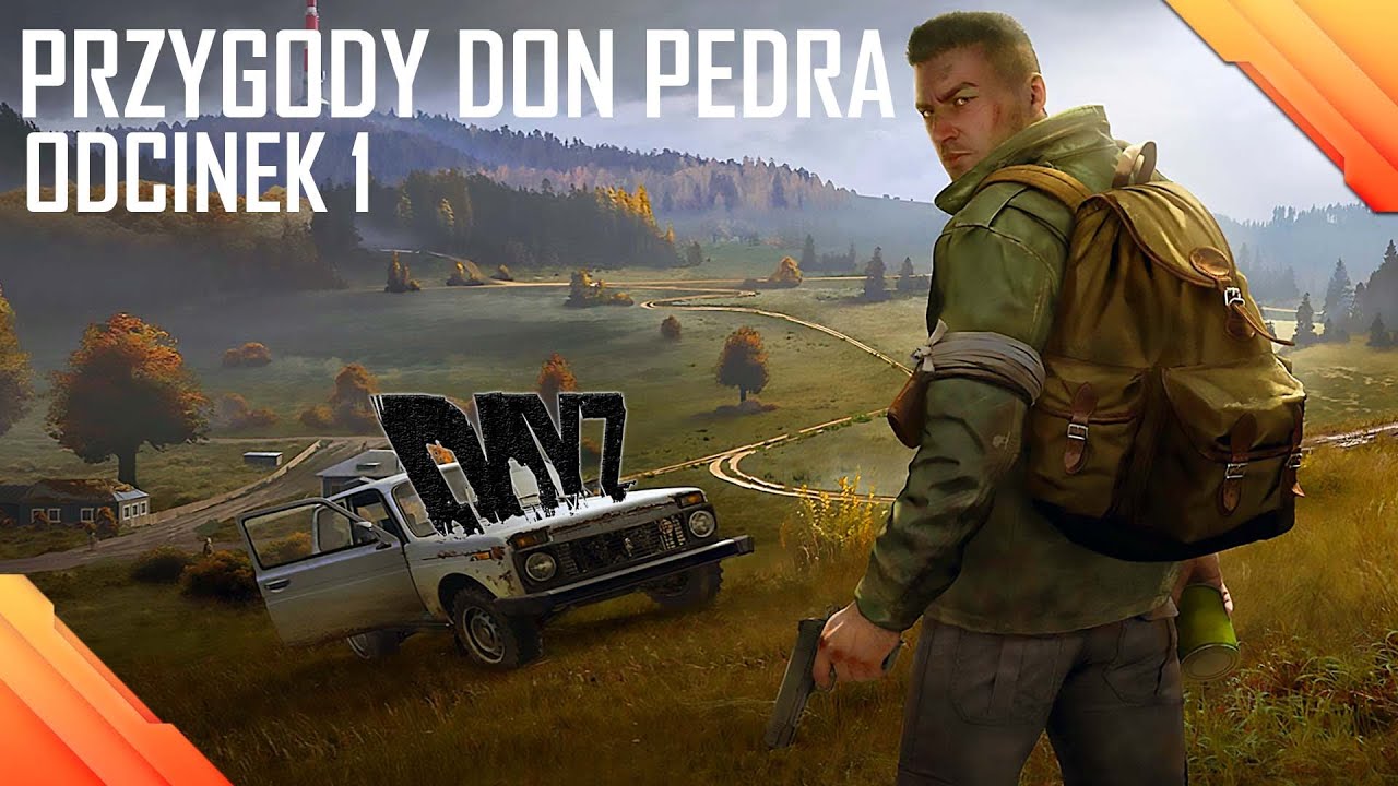 Witaj w Czarnorusi Don Pedro | DayZ [01]