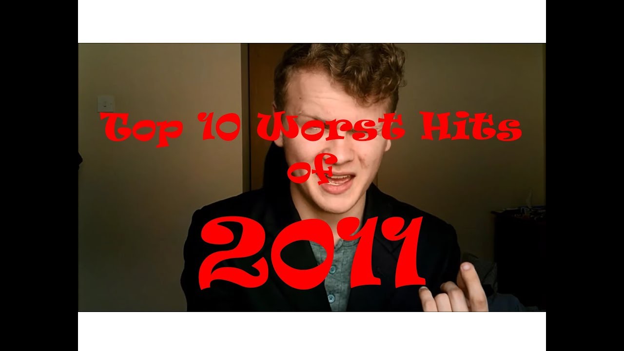 Top 10 Worst Hit Songs of 2011
