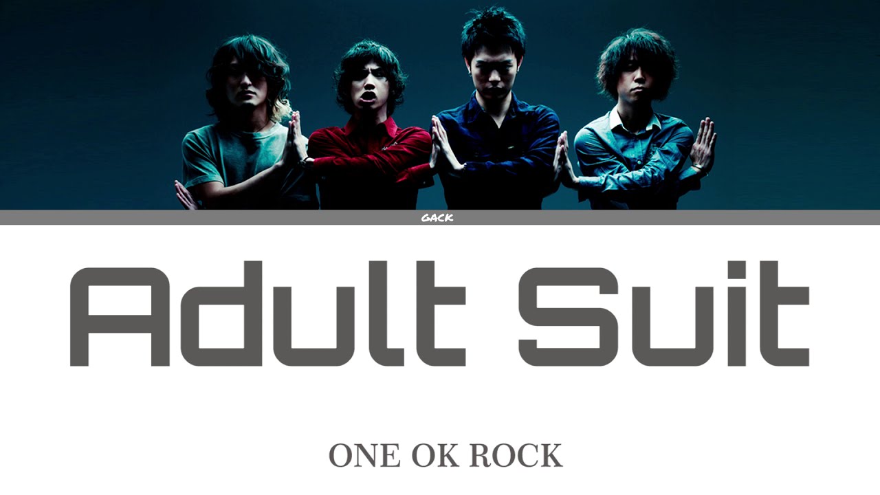 ONE  OK ROCK - Adult Suit  (Lyrics Kan/Rom/Eng/Esp)