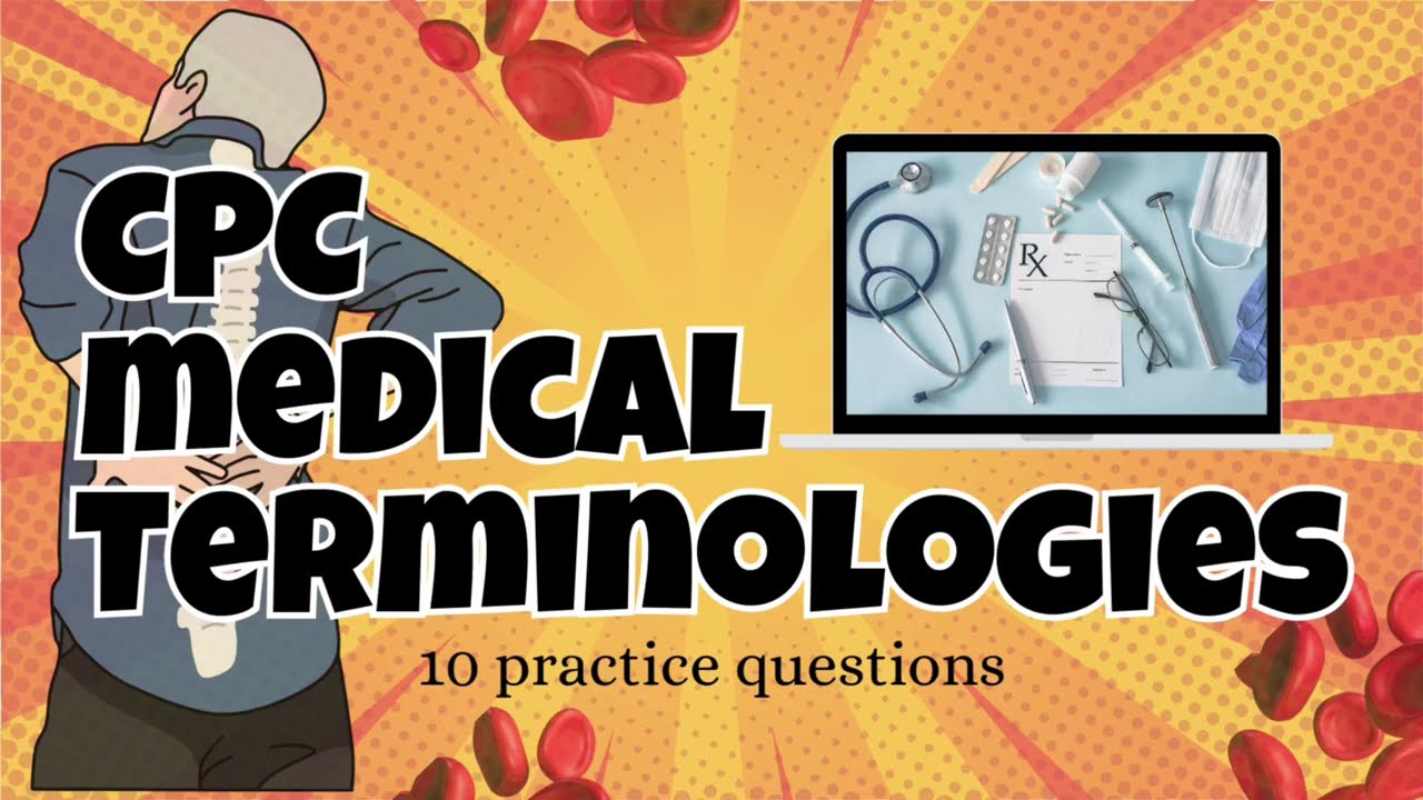 Medical Coding | CPC EXAM PREP 2025 |  CPC Terminologies Practice Exam