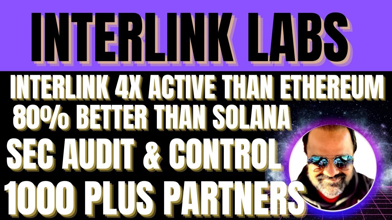 Interlink Labs | 4x Active Than ETHEREUM | 80% Better Than SOLANA | SEC AUDIT | 1000 PLUS PARTNERS |