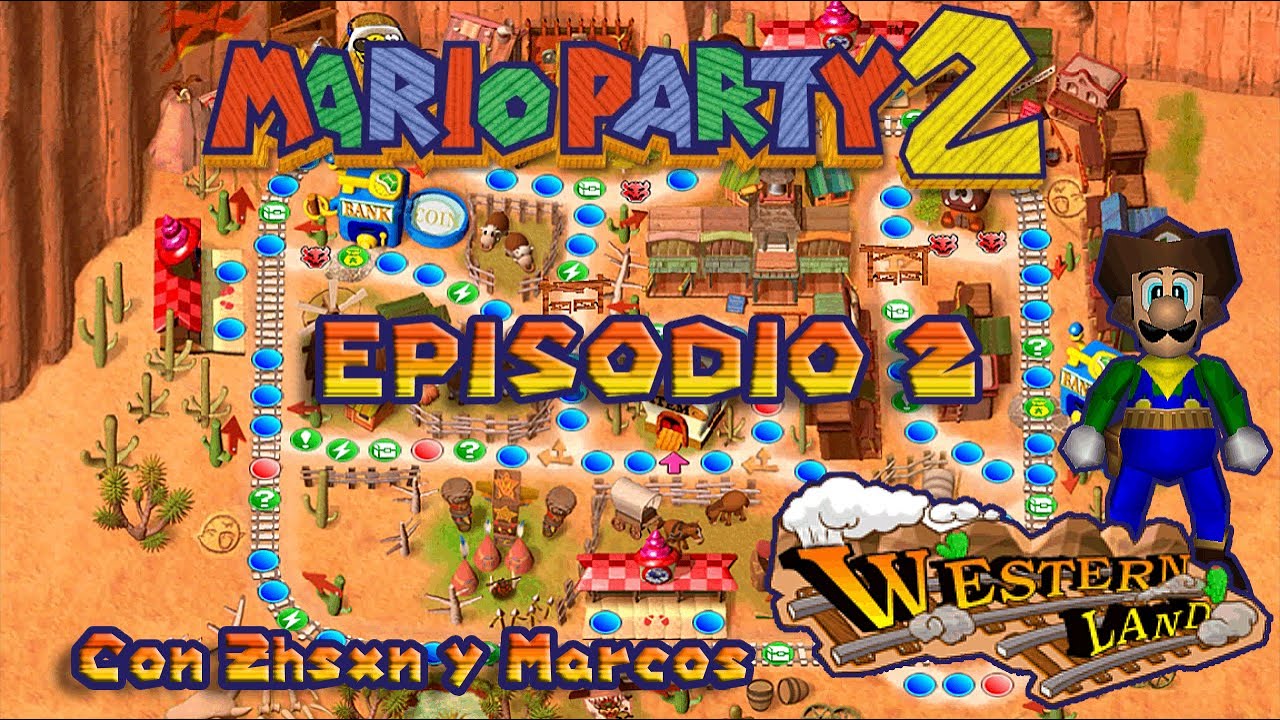 ✨Mario Party 2👾Episodio 2🏜️Western Land🎲 Con Zhsxn y Marcos.