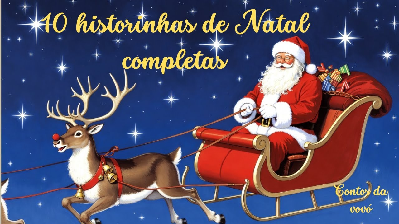 10 historinhas de Natal. completas para toda a familia #historinhas #familia #contosdenatal